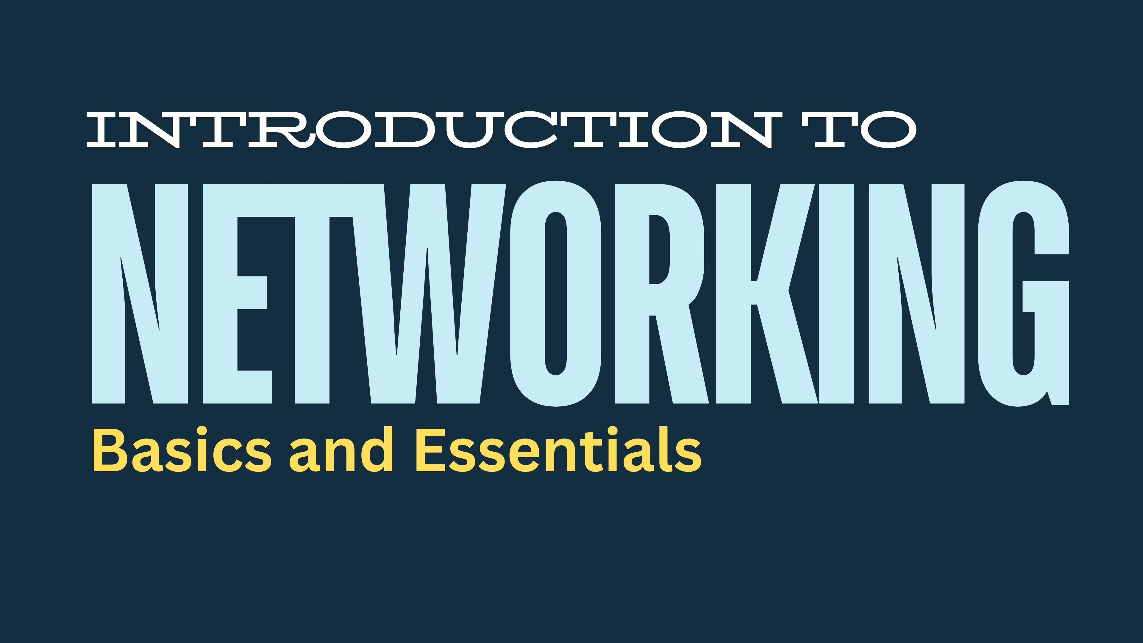 Introduction to Networking – Basics and Essentials